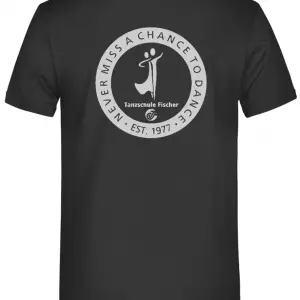 T-Shirt "Never miss a chance to dance"